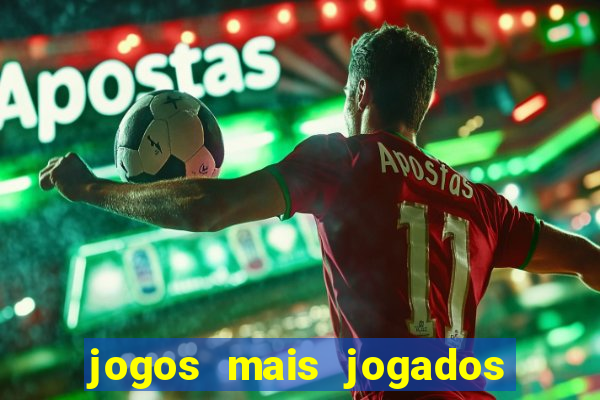 jogos mais jogados do mundo de todos os tempos